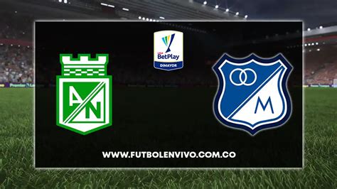 millos vs nacional en vivo por internet